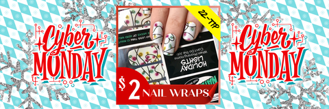 $2 Nail Wraps! ✦ CYBER MONDAY!