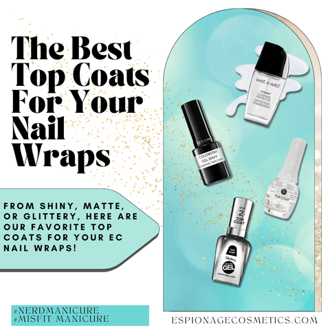 The Best Top Coats for Your Nerd Manicure - Espionage Cosmetics